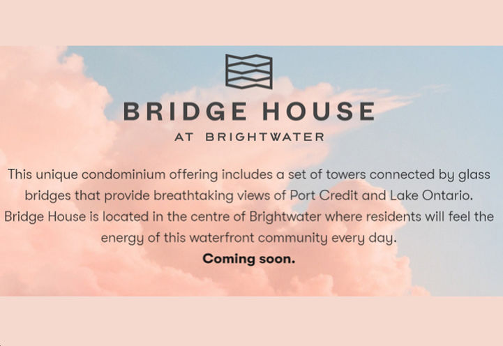 Bridge House at Brightwater Condos - Coming Soon