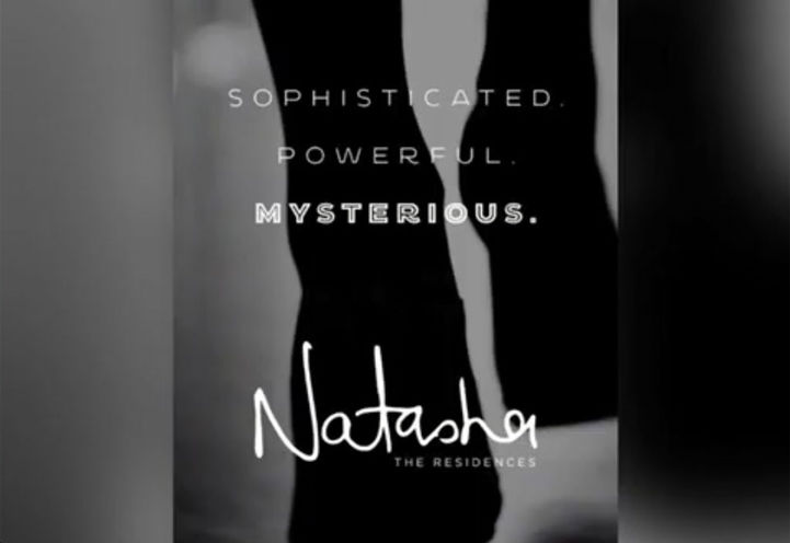 Natasha Residences - Sophisticated. Powerful. Mysterious