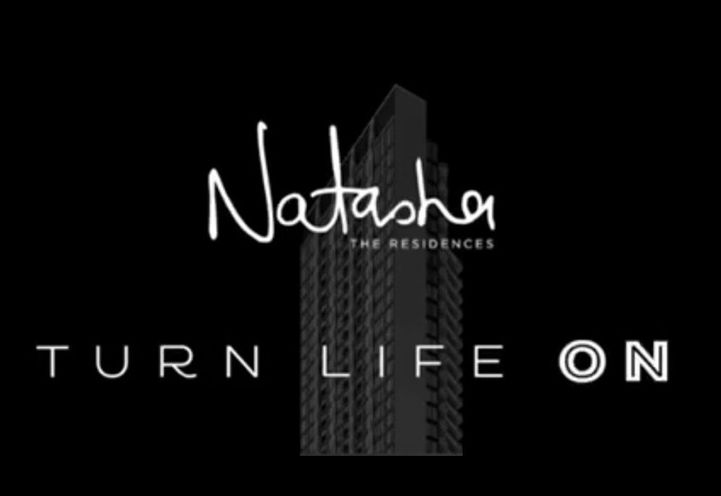Natasha Residences - Turn Life On