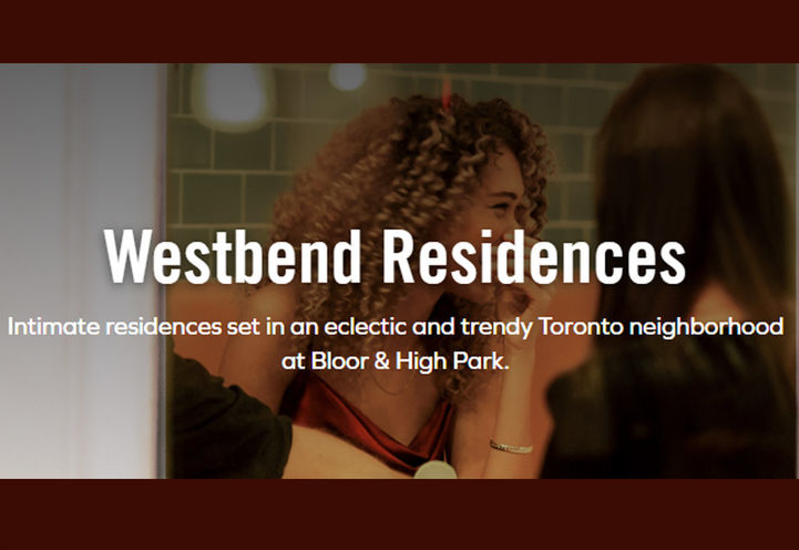 Westbend Residences - Coming Soon to High Park